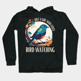 Just A Girl Who Loves Bird watching nature birding Hoodie